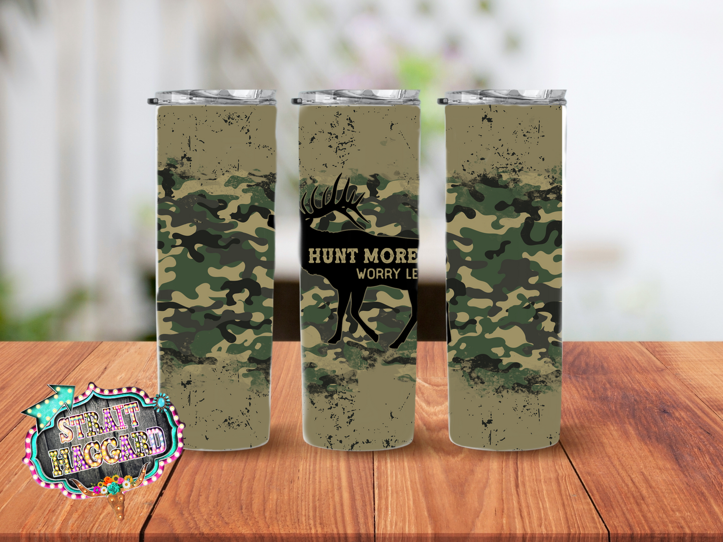 Hunt More, Worry Less Tumbler