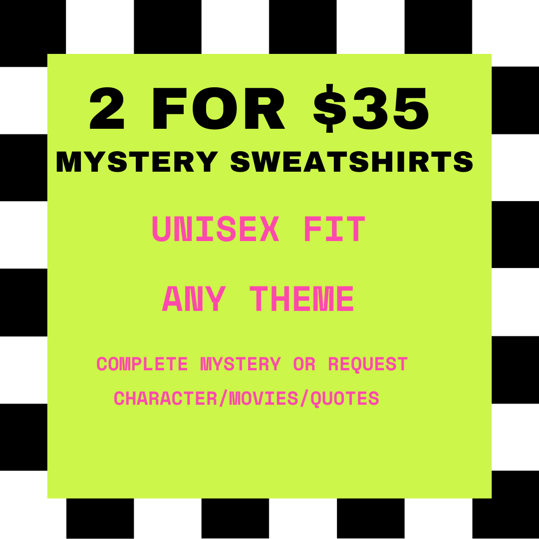 2/$35 Mystery Sweatshirts