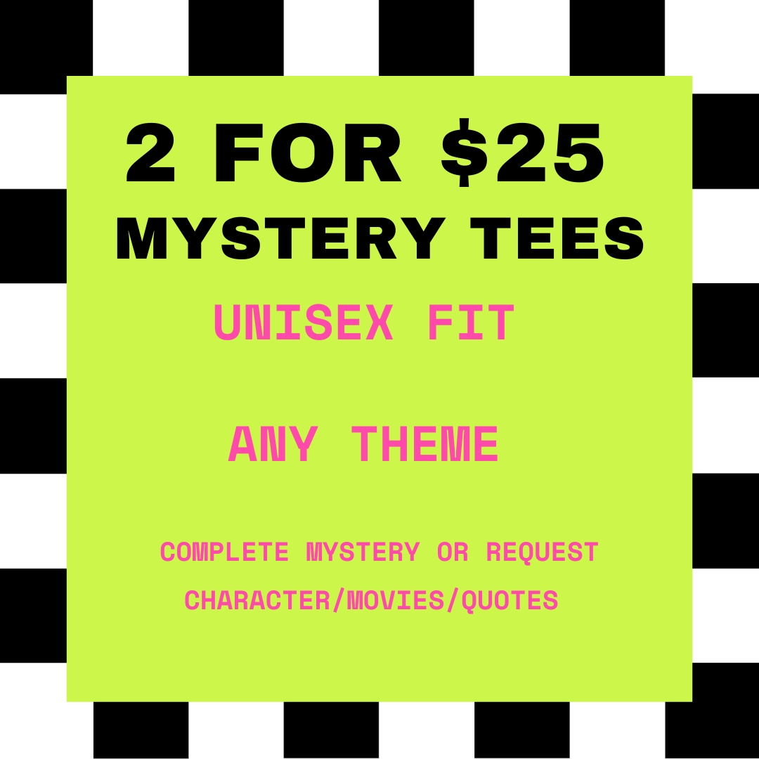 2/$25 Mystery Tees