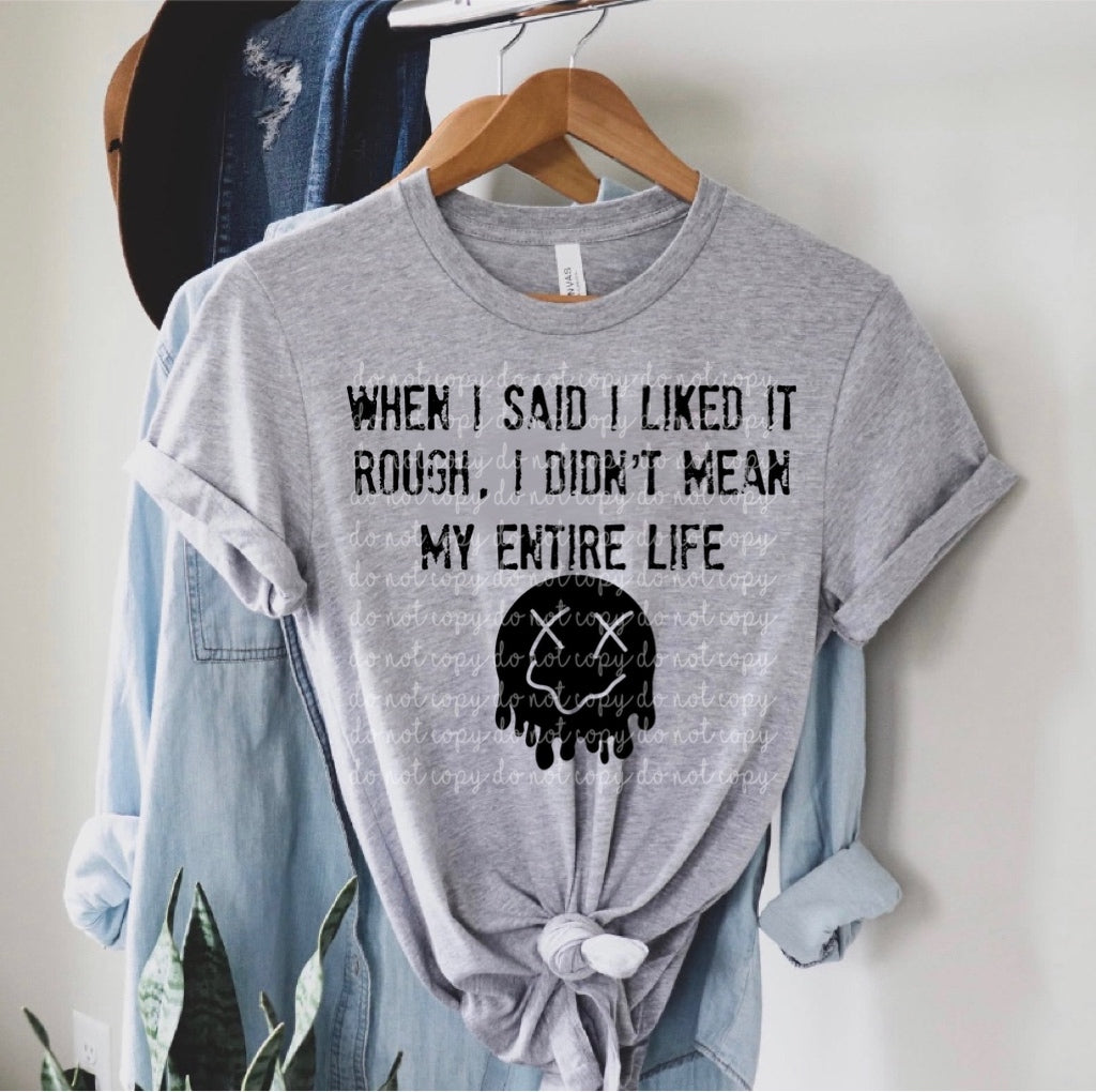 Rough Life Tee