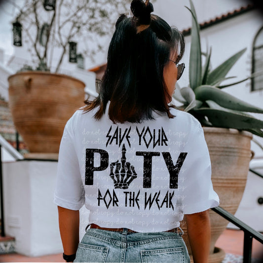 Save Your Pity Tee