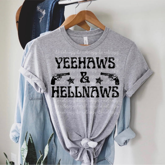 Yeehaws & Hellnaws Tee